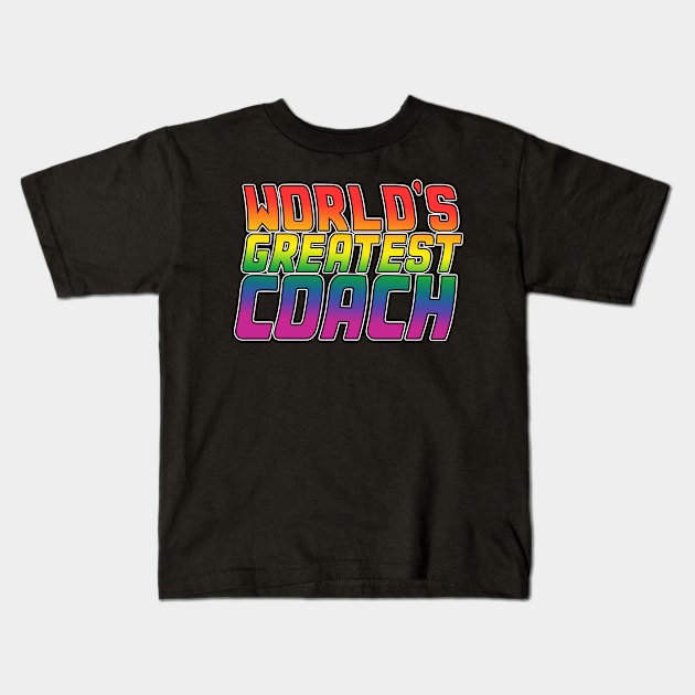 Coach job gifts design. Perfect present for mom dad friend him or her. Lgbt rainbow color Kids T-Shirt by SerenityByAlex